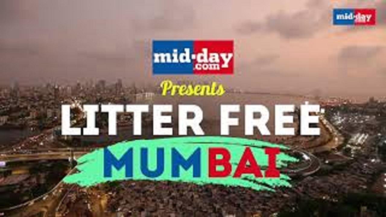 Mid-Day Presents Litter Free Mumbai